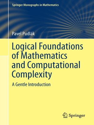cover image of Logical Foundations of Mathematics and Computational Complexity